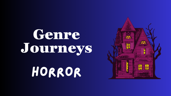 Genre Journeys: Horror