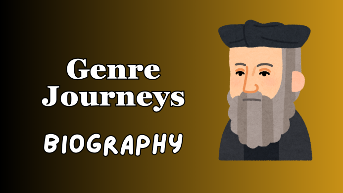Genre Journeys: Biography