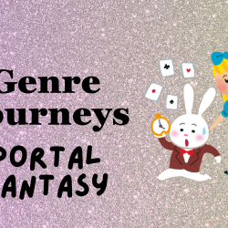 Genre Journeys: Portal Fantasy